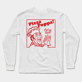 Eat my Pizza Balls Long Sleeve T-Shirt